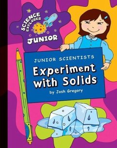 Junior Scientists: Experiment with Solids - Gregory, Josh