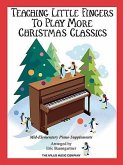 Teaching Little Fingers to Play More Christmas Classics: Mid-Elementary Piano Supplements