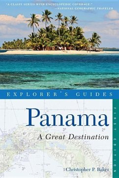 Explorer's Guide Panama: A Great Destination - Baker, Christopher P.