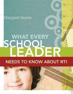 What Every School Leader Needs to Know About RTI - Searle, Margaret