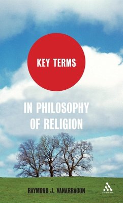 Key Terms in Philosophy of Religion - Vanarragon, Raymond J.
