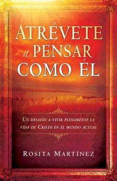 Atrévete a Pensar Como El - Martínez, Rosita