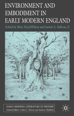 Environment and Embodiment in Early Modern England - Sullivan, Jr, Garrett A.