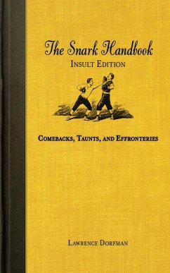 The Snark Handbook: Insult Edition - Dorfman, Lawrence