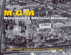 MGM: Hollywood's Greatest Backlot - Bingen, Steven; Sylvester, Stephen X.; Troyan, Michael