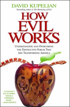 How Evil Works - Kupelian, David