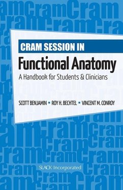 Cram Session in Functional Anatomy - Benjamin, Scott; Bechtel, Roy; Conroy, Vincent