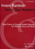 Saeta Que Voladora: Three Poems of Gustavo Adolfo Becquer for Medium Voice and Piano