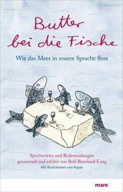 Butter bei die Fische - Essig, Rolf-Bernhard
