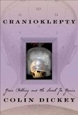 Cranioklepty: Grave Robbing and the Search for Genius