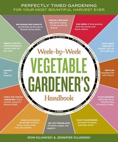 Week-By-Week Vegetable Gardener's Handbook - Kujawski, Jennifer; Kujawski, Ron