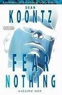 Dean Koontz' Fear Nothing Volume 1 - Ruiz, Derek; Alter, Grant; Koontz, Dean