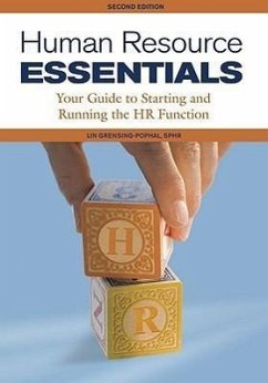 Human Resource Essentials: Your Guide to Starting and Running the HR Function - Grensing-Pophal, Lin