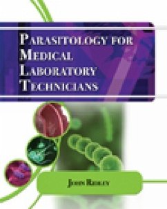Parasitology for Medical and Clinical Laboratory Professionals - Ridley, John