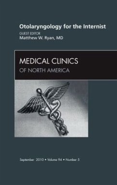 Otolaryngology for the Internist, an Issue of Medical Clinics of North America - Ryan, Matt