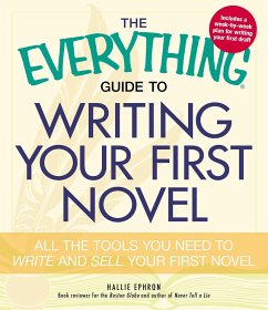 The Everything Guide to Writing Your First Novel - Ephron, Hallie