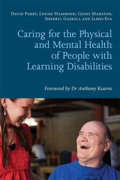 Caring for the Physical and Mental Health of People with Learning Disabilities - Hammond, Louise; Marston, Geoff; Gaskell, Sherryl