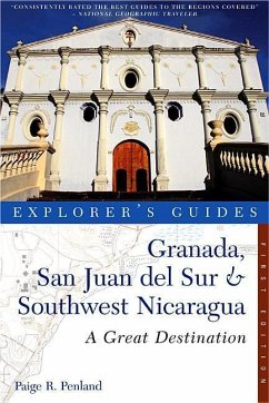 Explorer's Guide Granada, San Juan del Sur & Southwest Nicaragua: A Great Destination - Penland, Paige R.