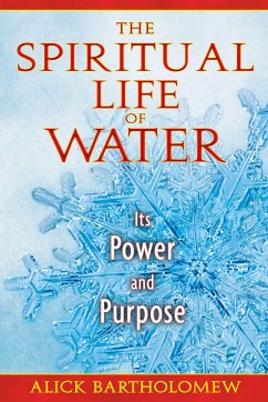 The Spiritual Life of Water - Bartholomew, Alick