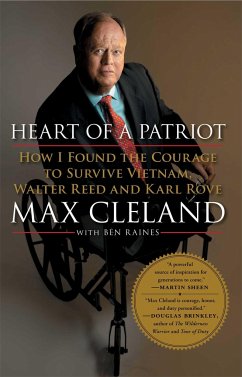 Heart of a Patriot: How I Found the Courage to Survive Vietnam, Walter Reed and Karl Rove - Cleland, Max