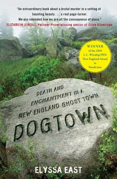 Dogtown: Death and Enchantment in a New England Ghost Town - East, Elyssa
