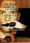 The Biggest Liar in Los Angeles: A California Century Novel