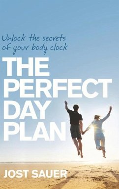 The Perfect Day Plan: Unlock the Secrets of Your Body Clock - Sauer, Jost