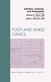 Infection, Ischemia, and Amputation, an Issue of Foot and Ankle Clinics