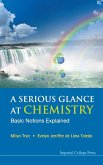 SERIOUS GLANCE AT CHEMISTRY, A SERIOUS GLANCE AT CHEMISTRY, A