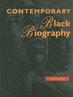 Contemporary Black Biography: Profiles from the International Black Community