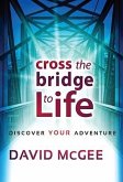 Cross the Bridge to a Better Life: Discover Your Adventure