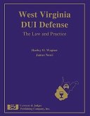 West Virginia DUI Defense: The Law and Practice [With CDROM]