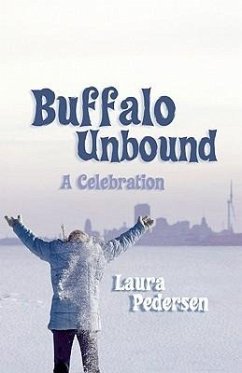 Buffalo Unbound: A Celebration - Pedersen, Laura
