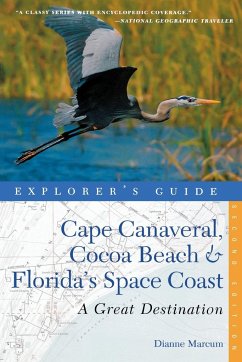 Explorer's Guide Cape Canaveral, Cocoa Beach & Florida's Space Coast - Marcum, Dianne