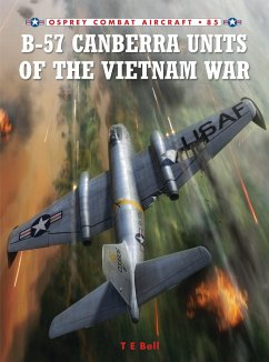 B-57 Canberra Units of the Vietnam War - Bell, T E