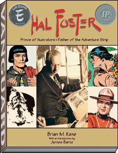 Hal Foster - Prince of Illustrators - Kane, Brian M.; Bama, James
