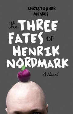 The Three Fates of Henrik Nordmark - Meades, Christopher
