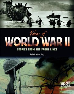 Voices of World War II: Stories from the Front Lines - Huey, Lois Miner