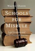 Schools for Misrule: Legal Academia and an Overlawyered America