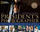 The President's Photographer: Fifty Years Inside the Oval Office