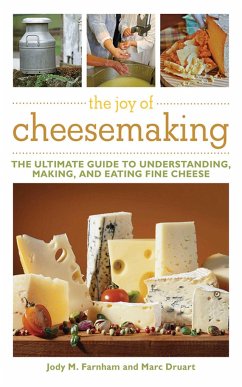 The Joy of Cheesemaking - Farnham, Jody M; Druart, Marc