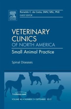 Spinal Diseases, An Issue of Veterinary Clinics: Small Animal Practice - Da Costa, Ronaldo C.