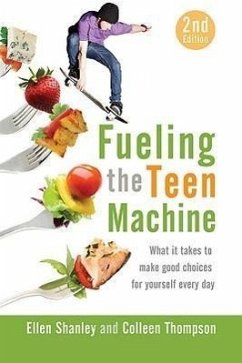 Fueling the Teen Machine - Shanley, Ellen; Thompson, Colleen