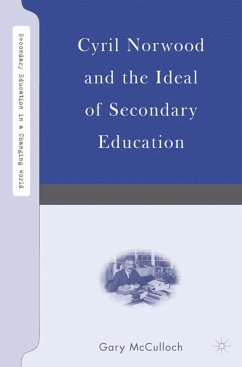 Cyril Norwood and the Ideal of Secondary Education - McCulloch, G.