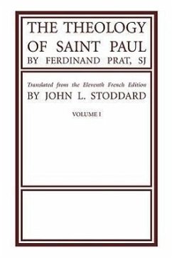 The Theology of Saint Paul, 2 Volumes - Prat, Fernand