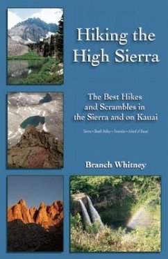 Hiking the High Sierra: The Best Hikes and Scrambles in the Sierra and on Kauai - Whitney, Branch