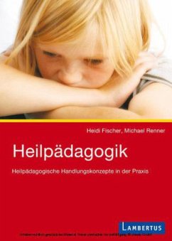 Heilpädagogik - Fischer, Heidi; Renner, Michael