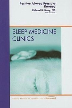 Positive Airway Pressure Therapy, an Issue of Sleep Medicine Clinics - Berry, Richard B