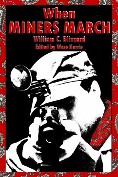 When Miners March - Blizzard, William C.