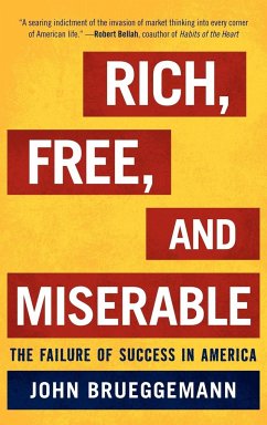 Rich, Free, and Miserable - Brueggemann, John